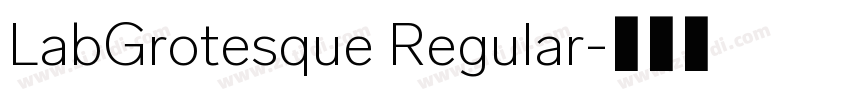 LabGrotesque Regular字体转换